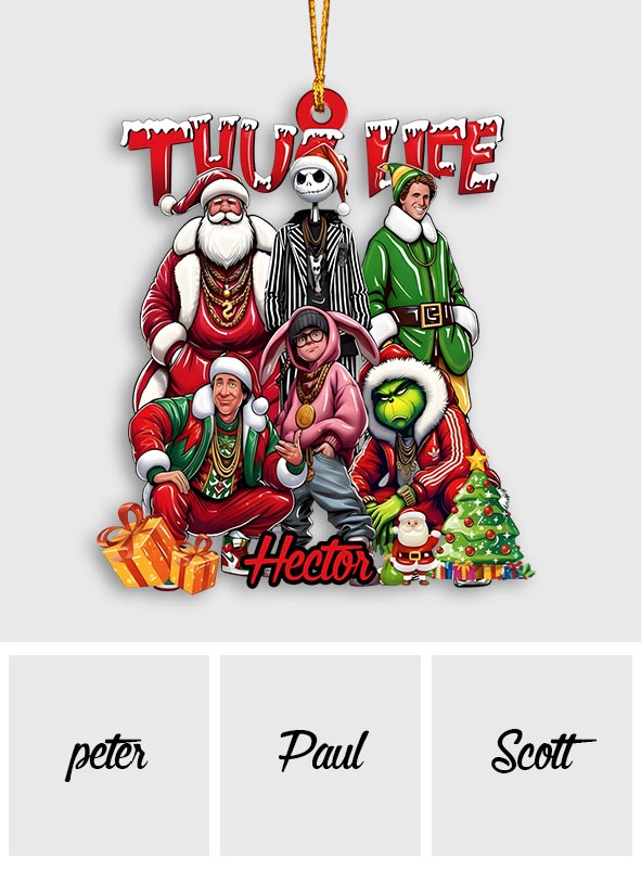 Thug Life Xmas Movie - Personalized Stole Christmas Ornament