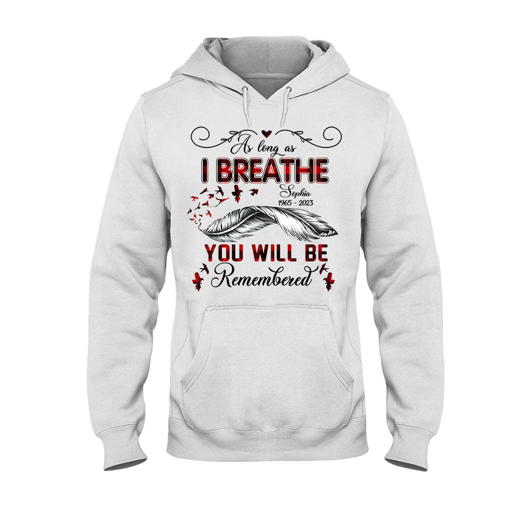 You Will Be Remembered - Personalized Memorial T-shirt & Hoodie