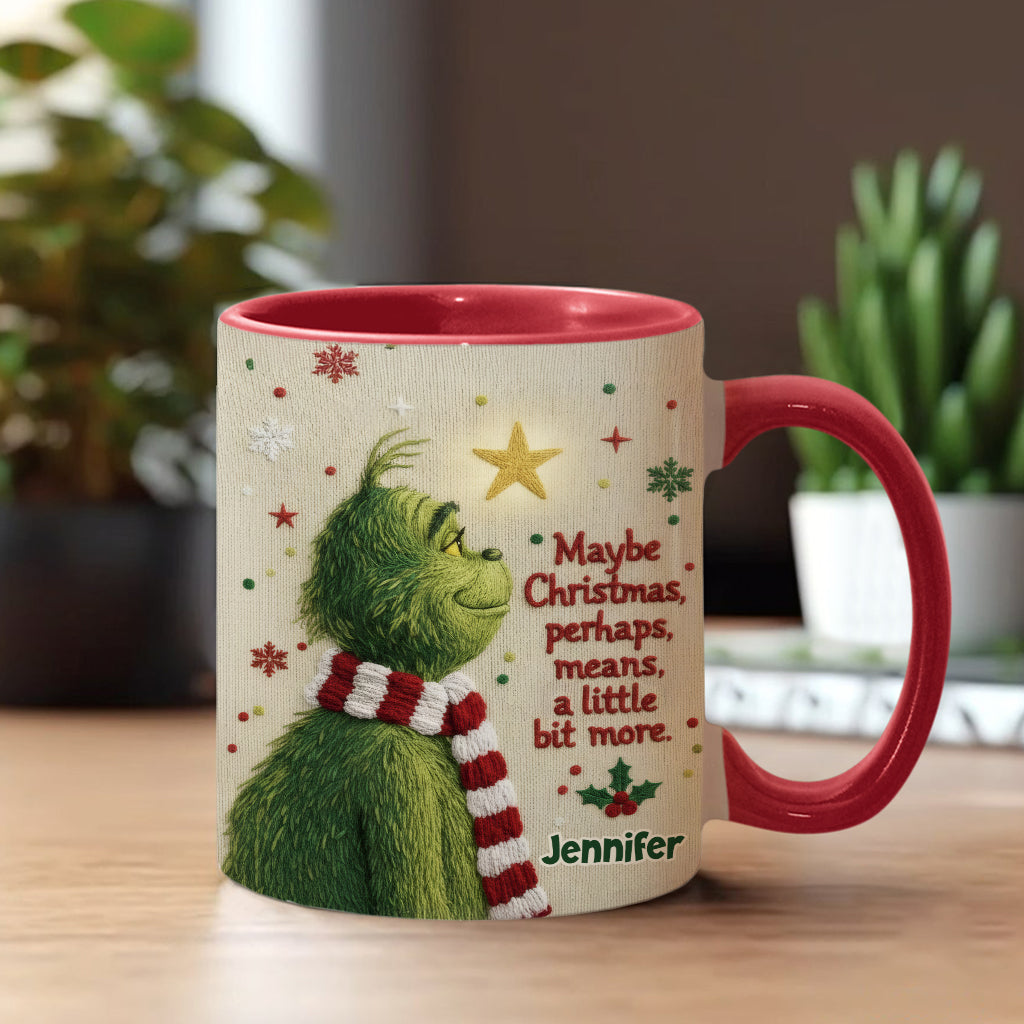 Maybe Christmas Means A Little Bit More - Personalized Stole Christmas Accent Mug