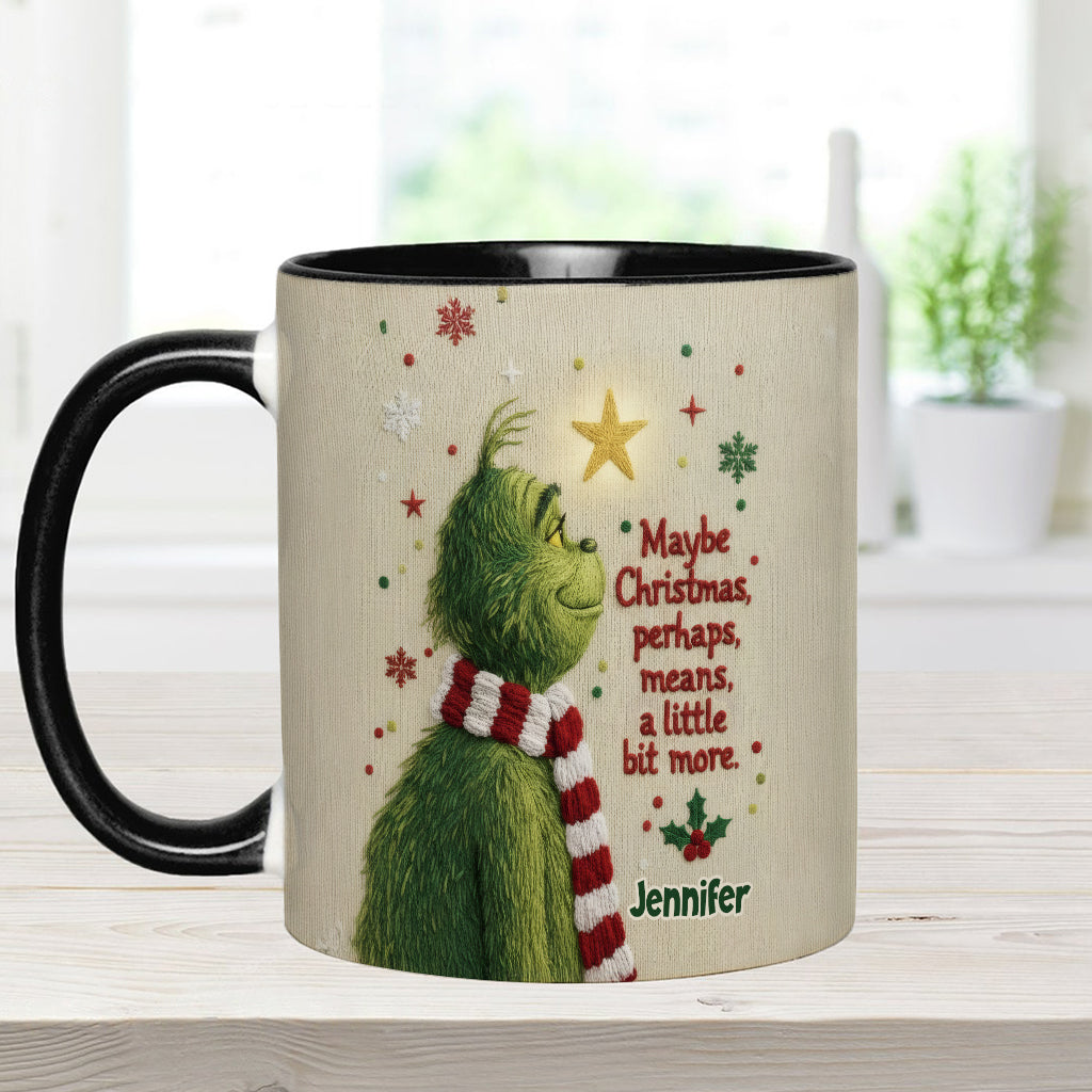Maybe Christmas Means A Little Bit More - Personalized Stole Christmas Accent Mug