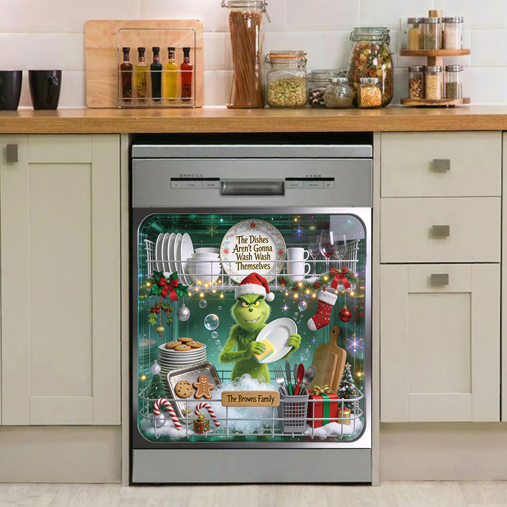 The Dishes Aren't Gonna Wash Themselves - Personalized Stole Christmas Dishwasher Cover