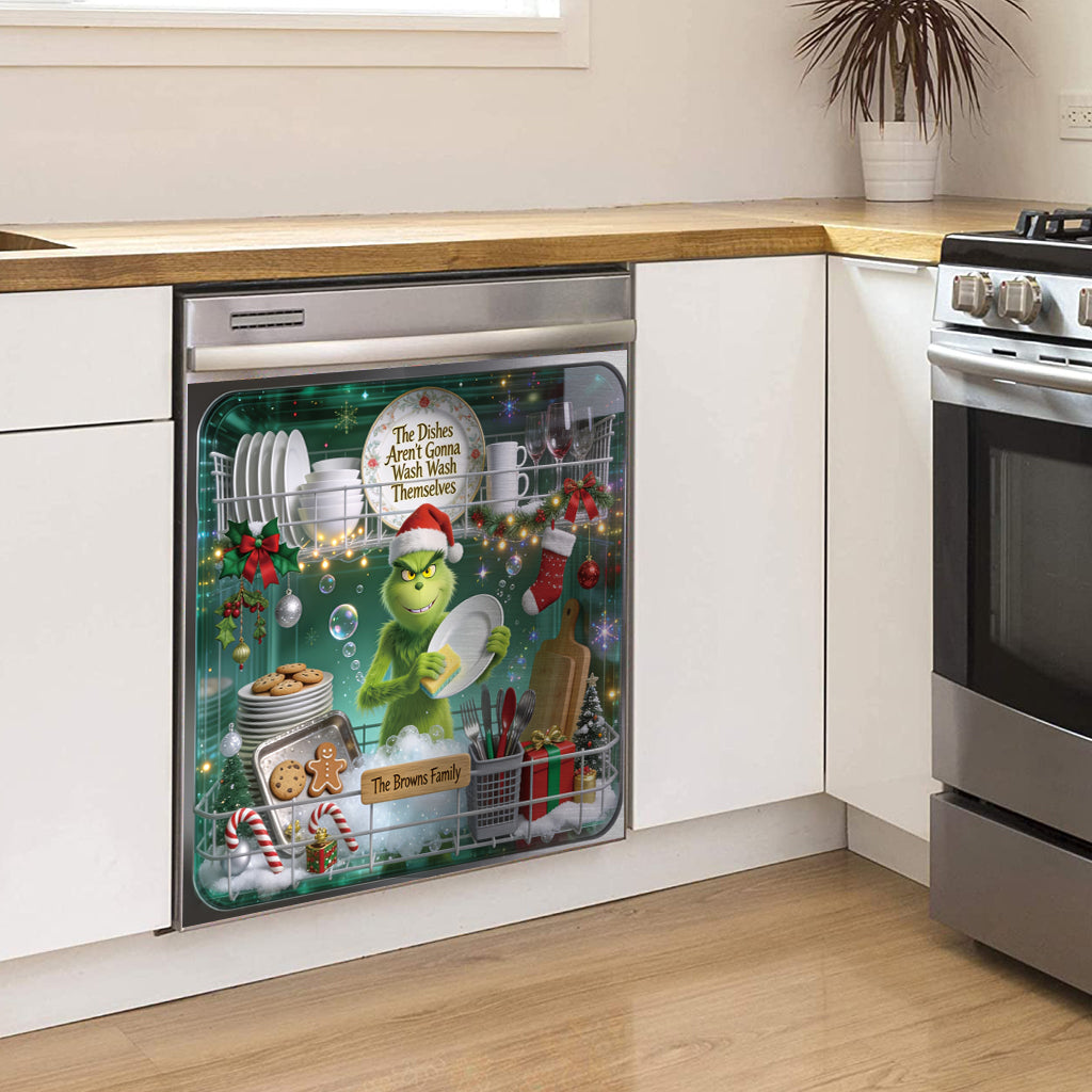The Dishes Aren't Gonna Wash Themselves - Personalized Stole Christmas Dishwasher Cover
