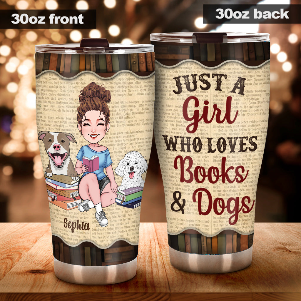 Just A Girl Who Loves Book And Dogs - Personalized Book Tumbler