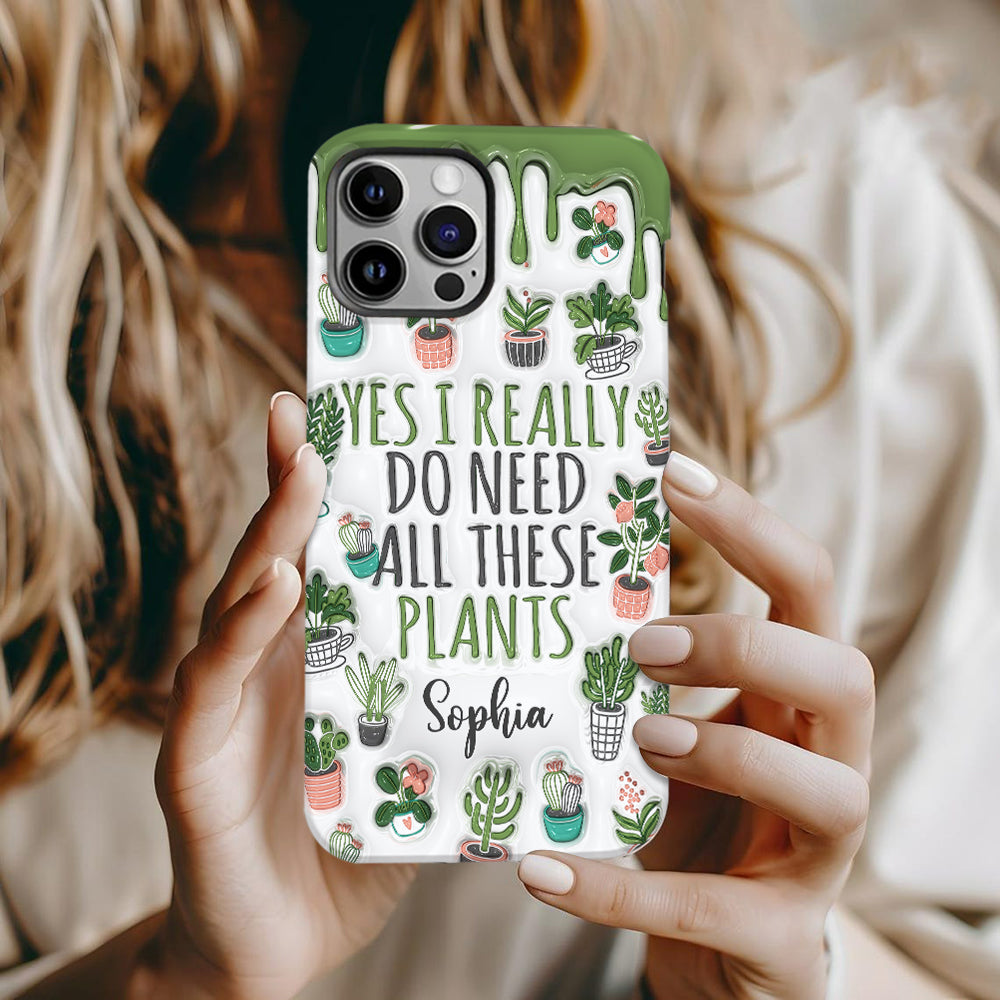 Oui, j'ai besoin de toutes ces plantes ! - Coque de téléphone personnalisée avec impression intégrale sur le thème du jardinage