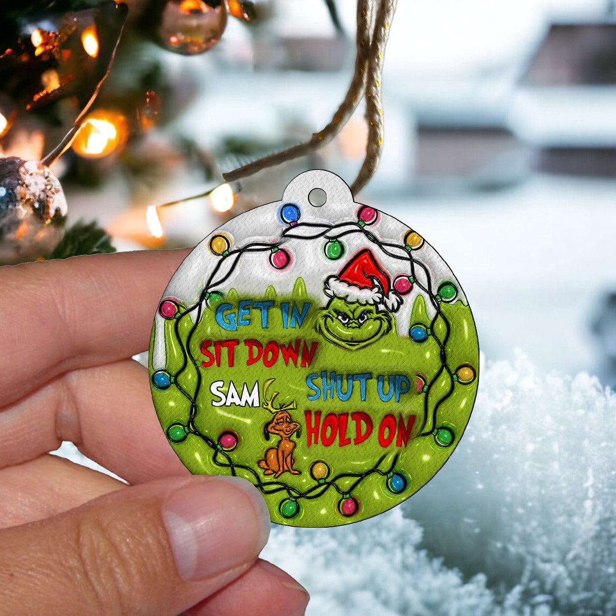 Get In Sit Down Shut Up Hold On - Personalized Stole Christmas Circle Air Freshener