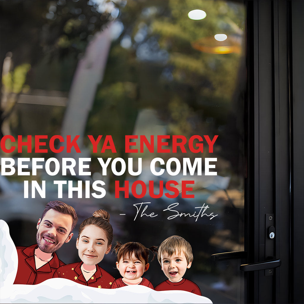 Überprüfe deine Energie, bevor du dieses Haus betrittst – Personalisierter Familienaufkleber (gestanzt)