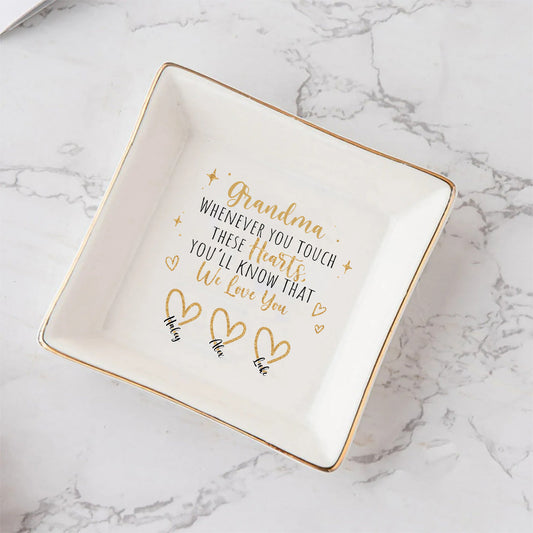 Immer wenn du es berührst – Geschenk für Mama, Oma, Papa, Opa – Personalisierte Schmuckschale