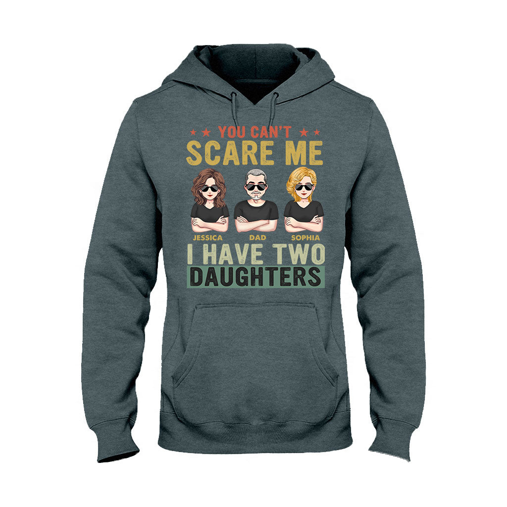 Tu ne peux pas me faire peur, j'ai des filles - T-shirt et sweat à capuche personnalisés pour papa