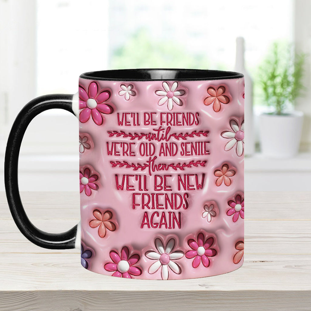 Wir bleiben Freunde bis ins hohe Alter – personalisierte Tasse mit dem Aufdruck „Beste Freundin“.