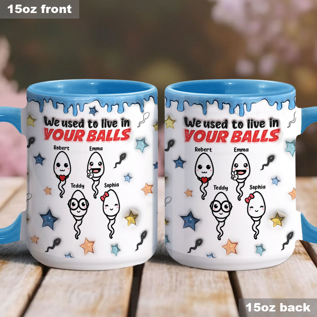 Wir haben früher in deinen Eiern gewohnt - Personalisierte Tasse mit Vater-Akzent
