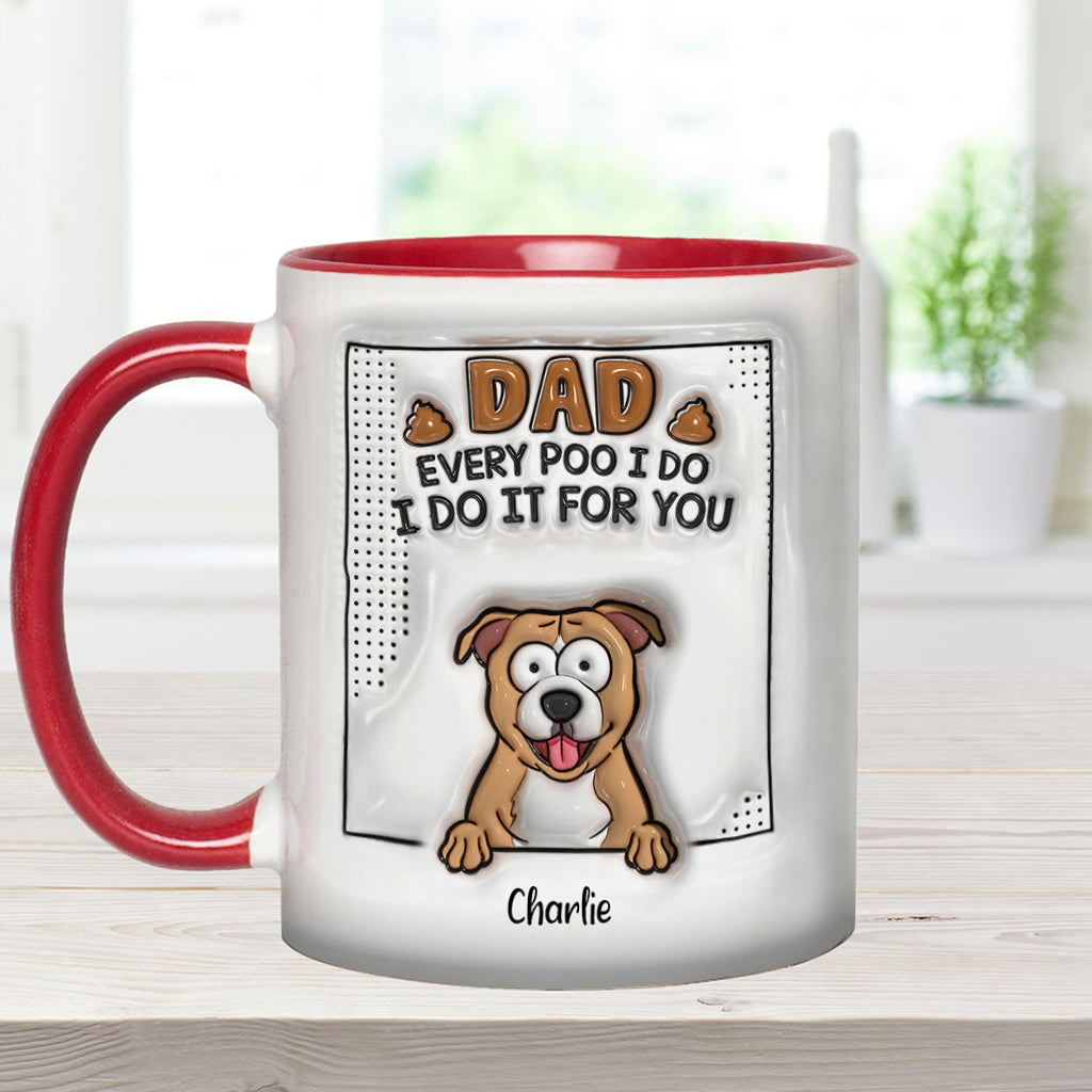 Dad Every Poo I Do - Personalized Dog Accent Mug