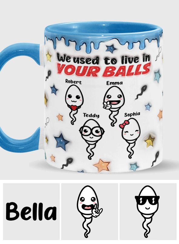 Wir haben früher in deinen Eiern gewohnt - Personalisierte Tasse mit Vater-Akzent
