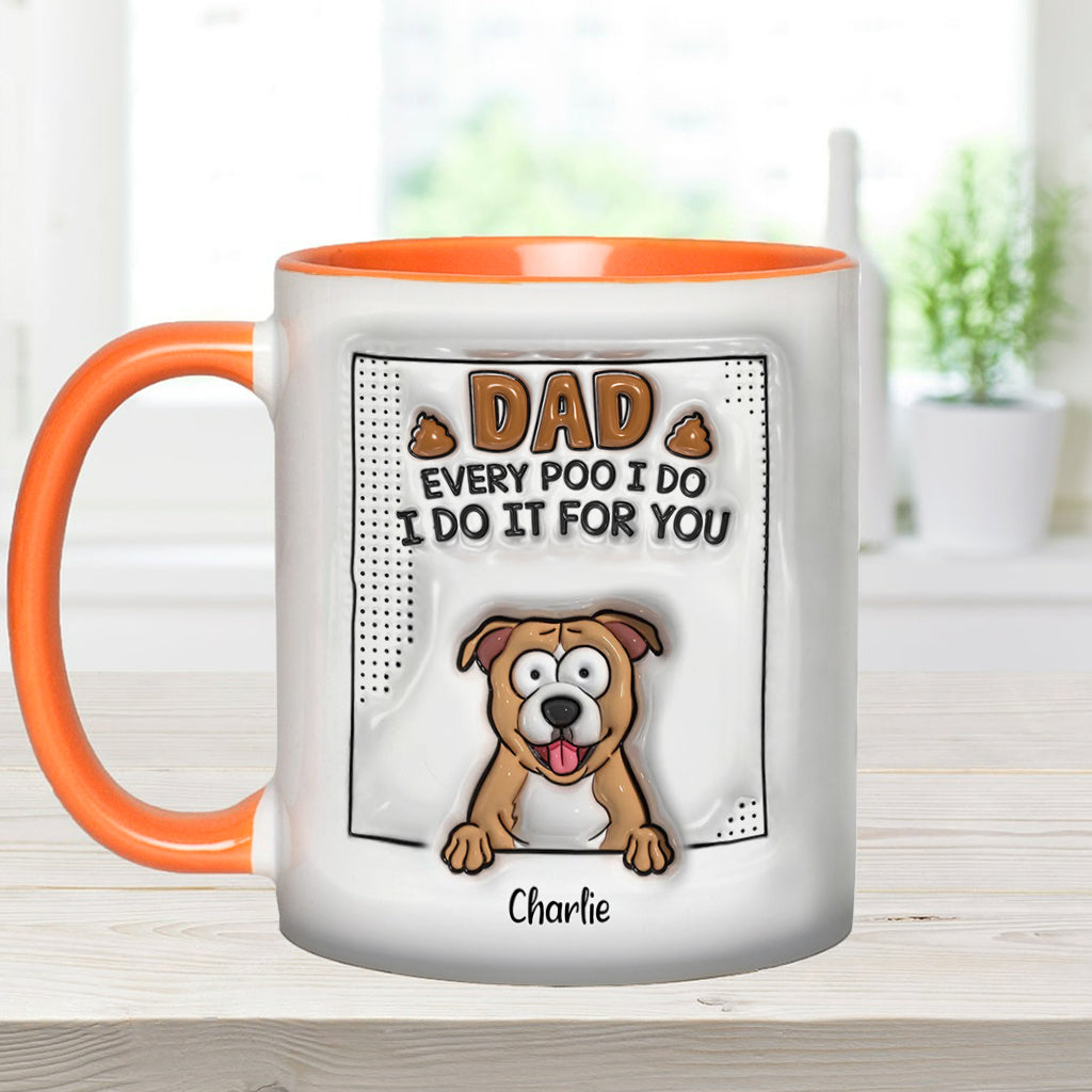 Dad Every Poo I Do - Personalized Dog Accent Mug