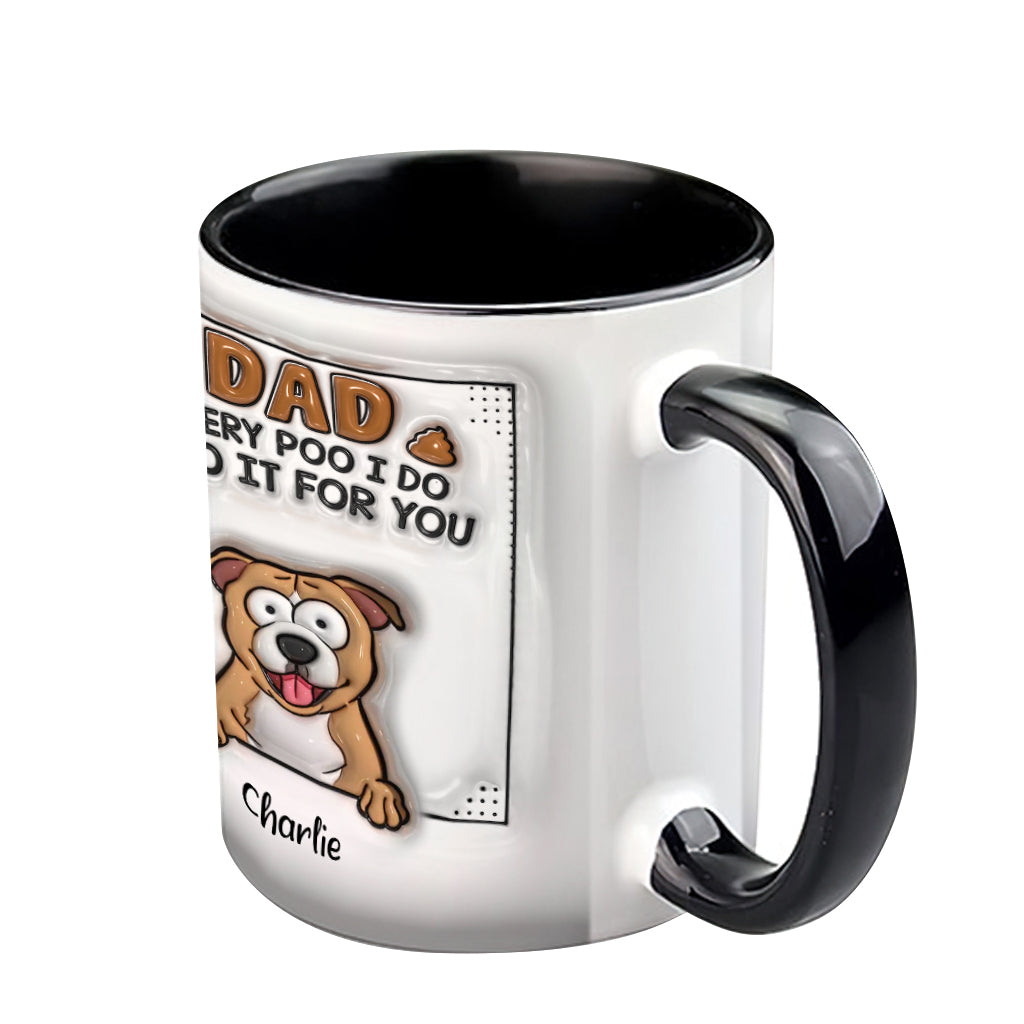 Dad Every Poo I Do - Personalized Dog Accent Mug