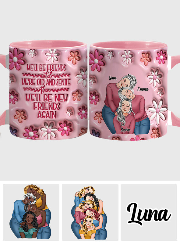 Wir bleiben Freunde bis ins hohe Alter – personalisierte Tasse mit dem Aufdruck „Beste Freundin“.