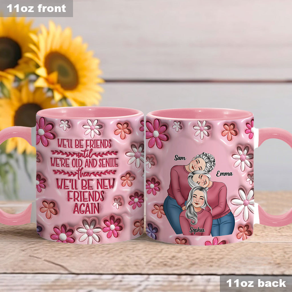 Wir bleiben Freunde bis ins hohe Alter – personalisierte Tasse mit dem Aufdruck „Beste Freundin“.