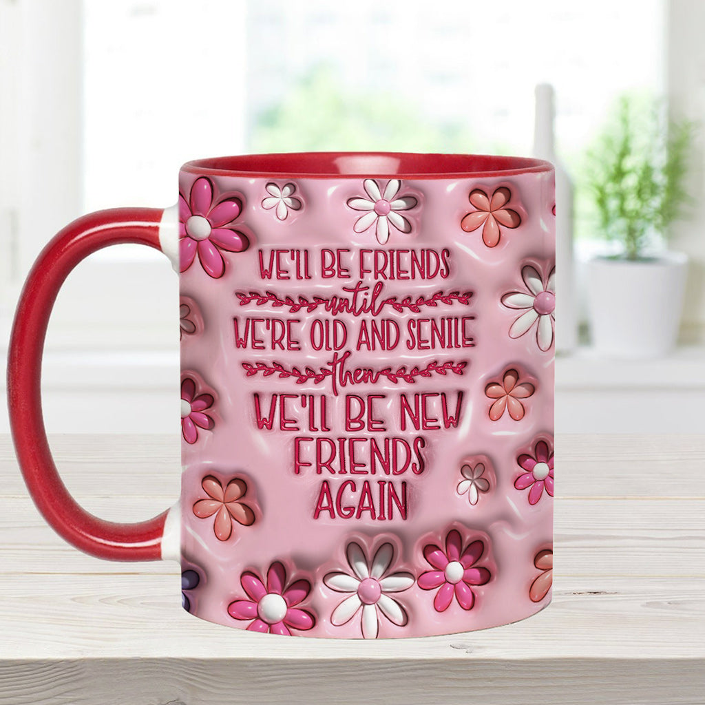 Wir bleiben Freunde bis ins hohe Alter – personalisierte Tasse mit dem Aufdruck „Beste Freundin“.