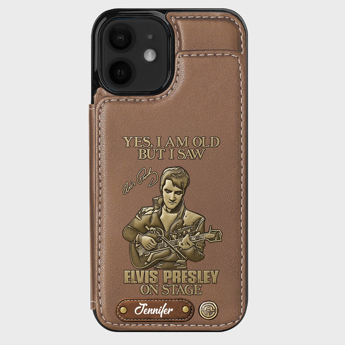 Yes, I am Old But I Saw Elvis Presley On Stage - Personalized King of Rock and Roll Wallet Phone Case