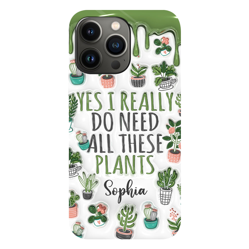 Oui, j'ai besoin de toutes ces plantes ! - Coque de téléphone personnalisée avec impression intégrale sur le thème du jardinage