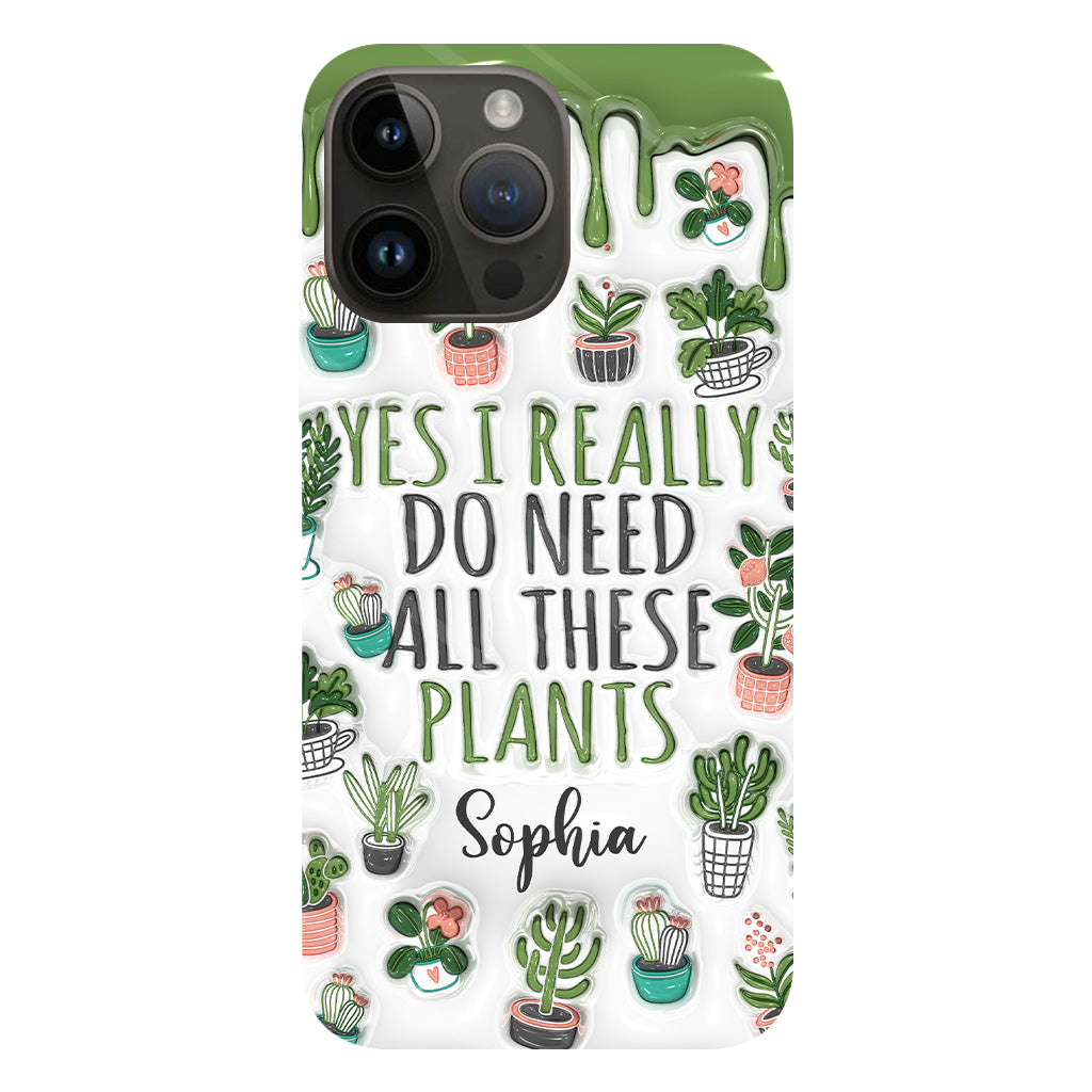 Oui, j'ai besoin de toutes ces plantes ! - Coque de téléphone personnalisée avec impression intégrale sur le thème du jardinage