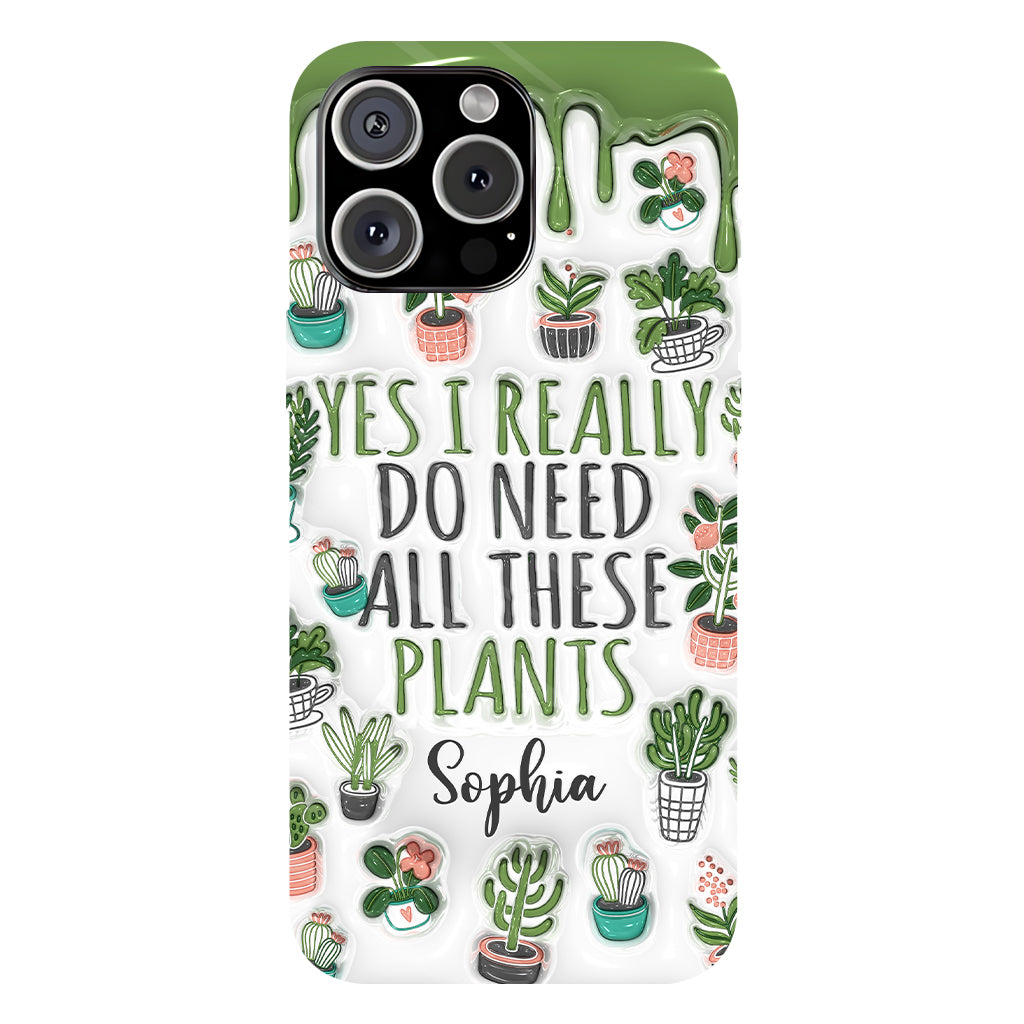 Oui, j'ai besoin de toutes ces plantes ! - Coque de téléphone personnalisée avec impression intégrale sur le thème du jardinage